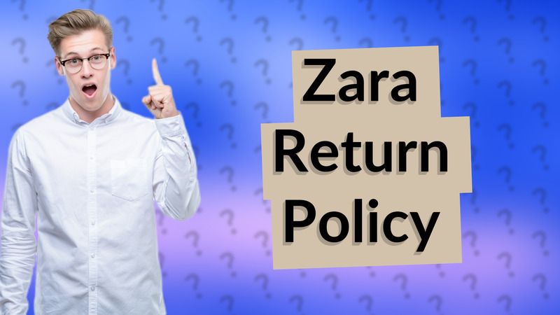 Zara Return Policy