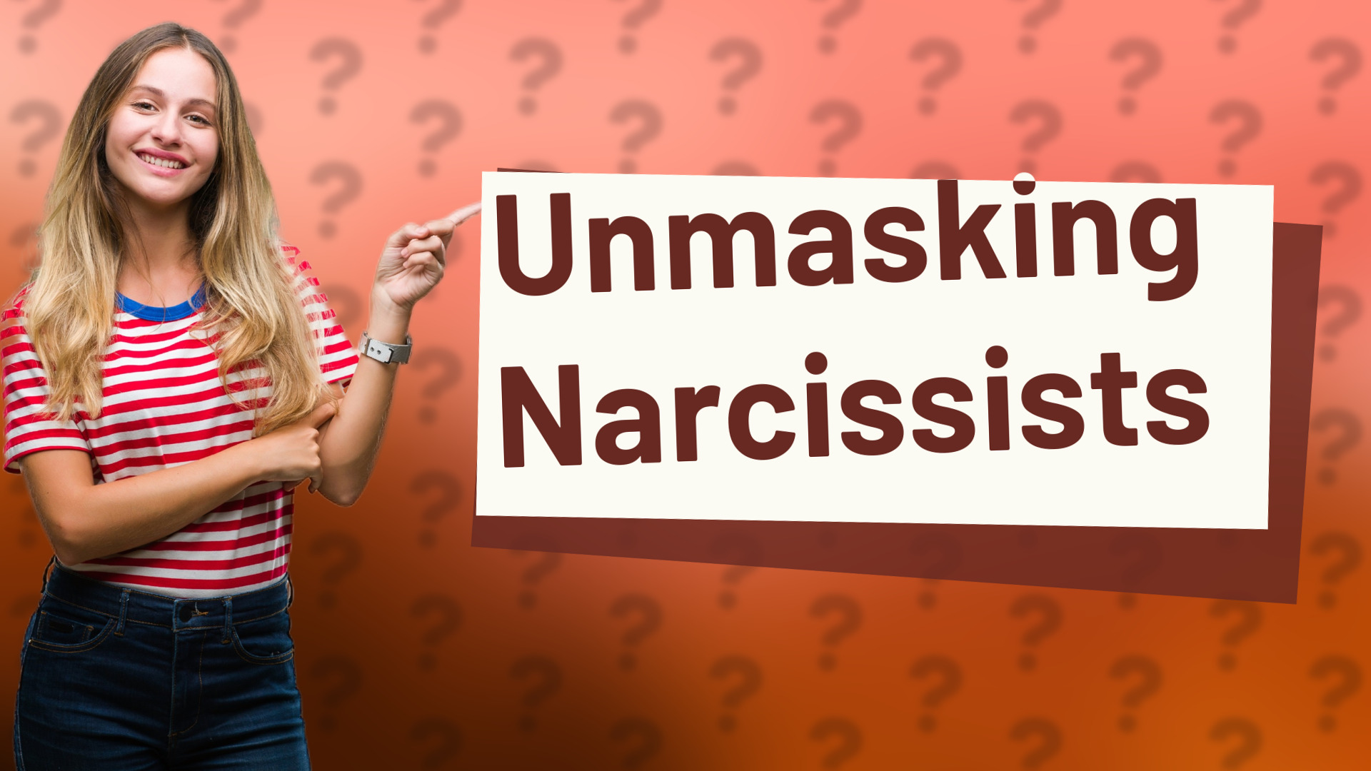 Unmasking Narcissists