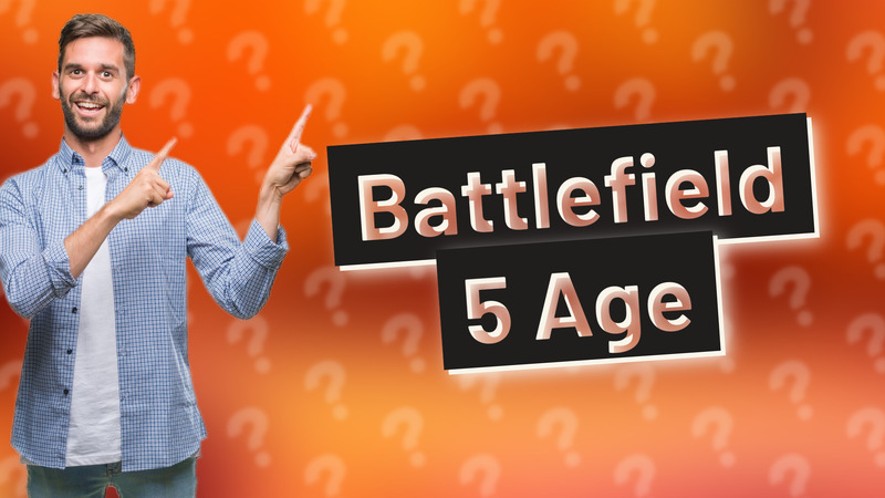 Battlefield 5 Age