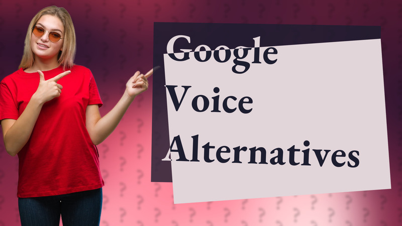 Google Voice Alternatives