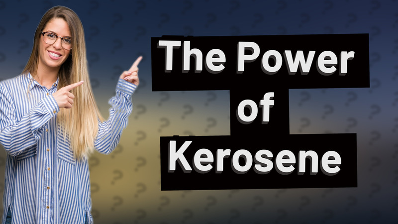The Power of Kerosene