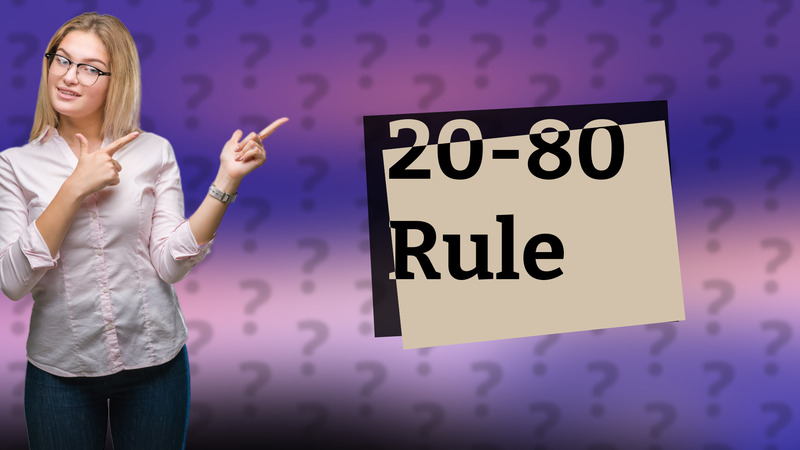 20-80 Rule