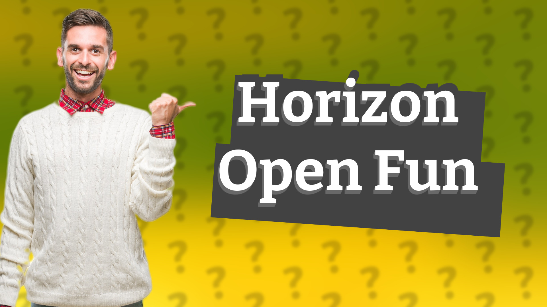 Horizon Open Fun