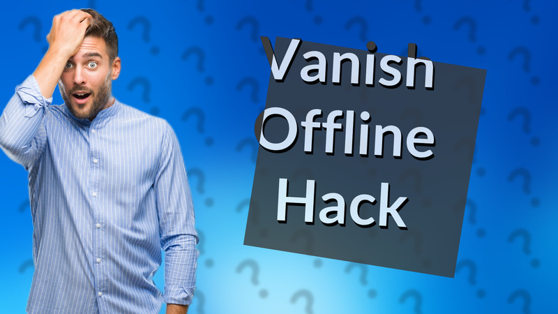 Vanish Offline Hack