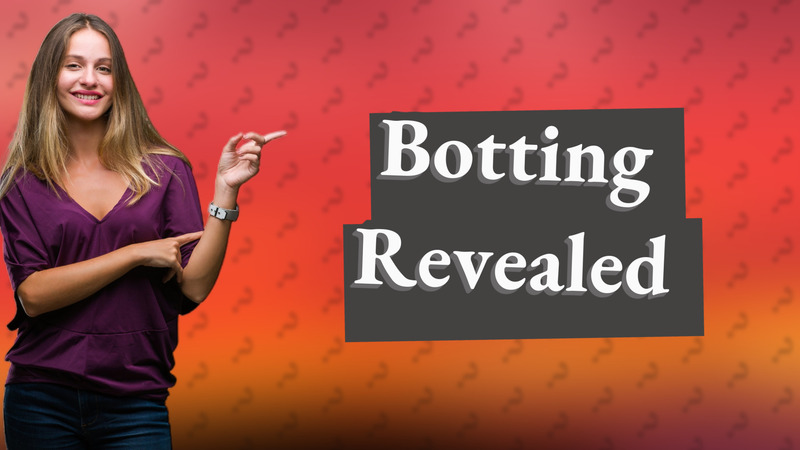 Botting Revealed