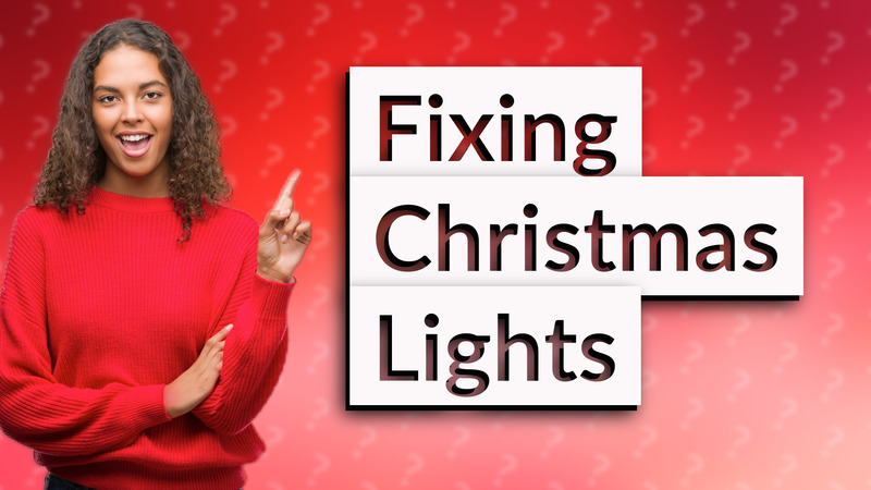 Fixing Christmas Lights
