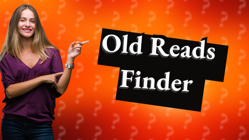 Old Reads Finder