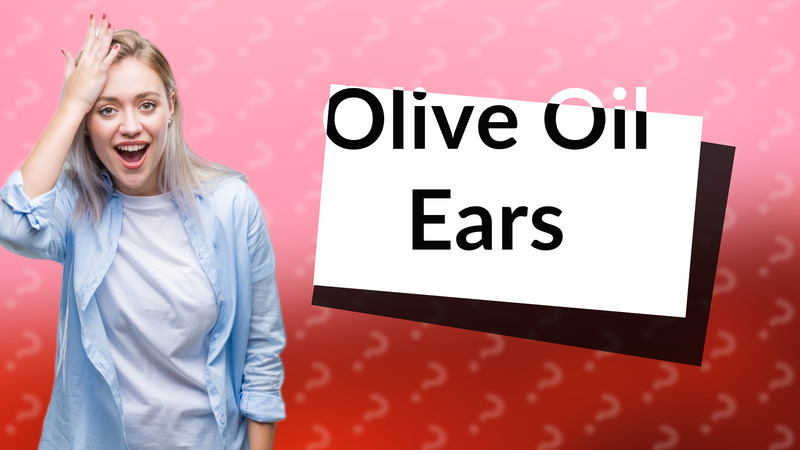 Olive Oil Ears