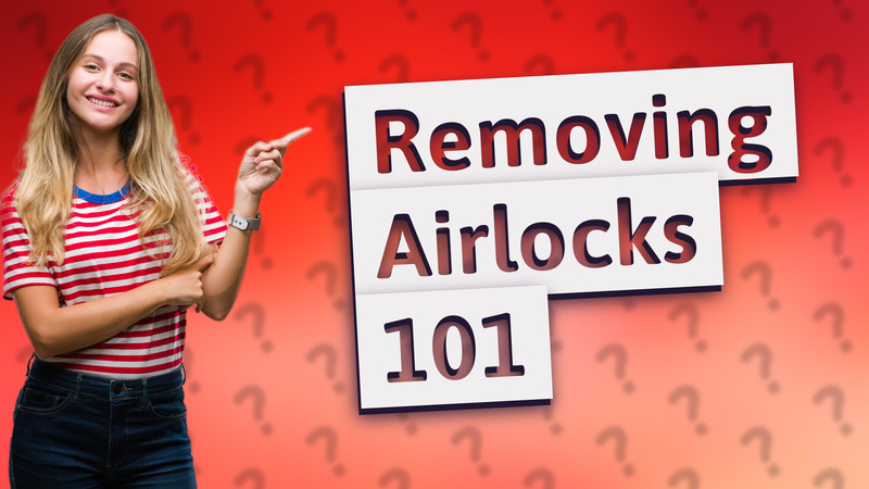 Removing Airlocks 101