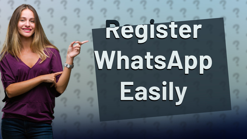 Register WhatsApp Easily