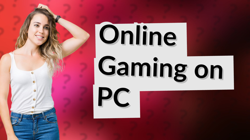 Online Gaming on PC
