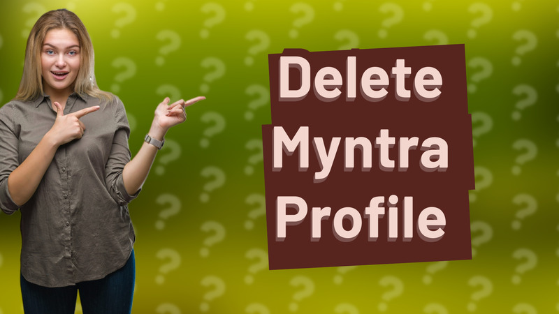 Delete Myntra Profile