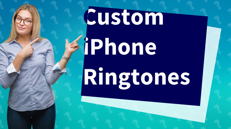 Custom iPhone Ringtones
