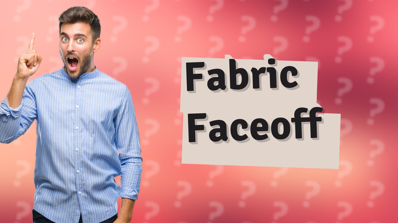 Fabric Faceoff