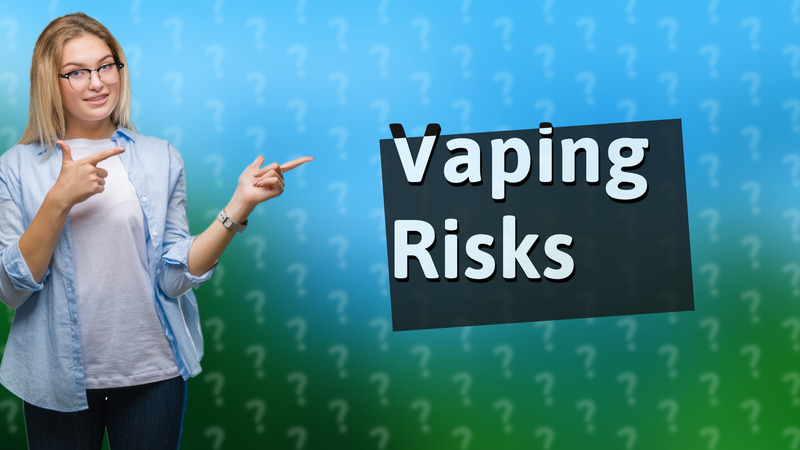 Vaping Risks
