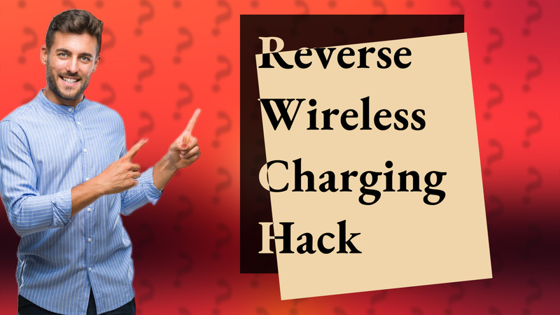 Reverse Wireless Charging Hack