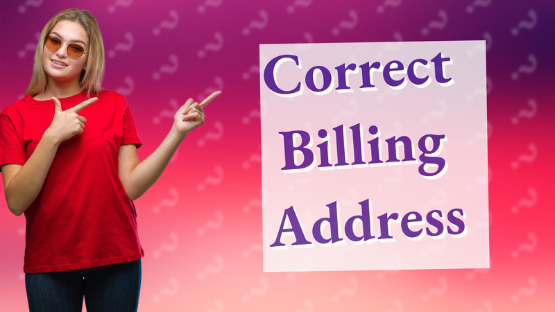 Correct Billing Address