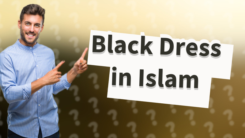 Black Dress in Islam