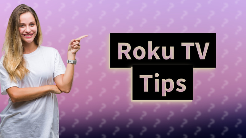 Roku TV Tips