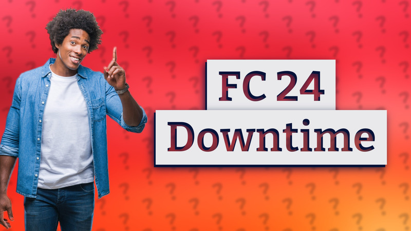 FC 24 Downtime