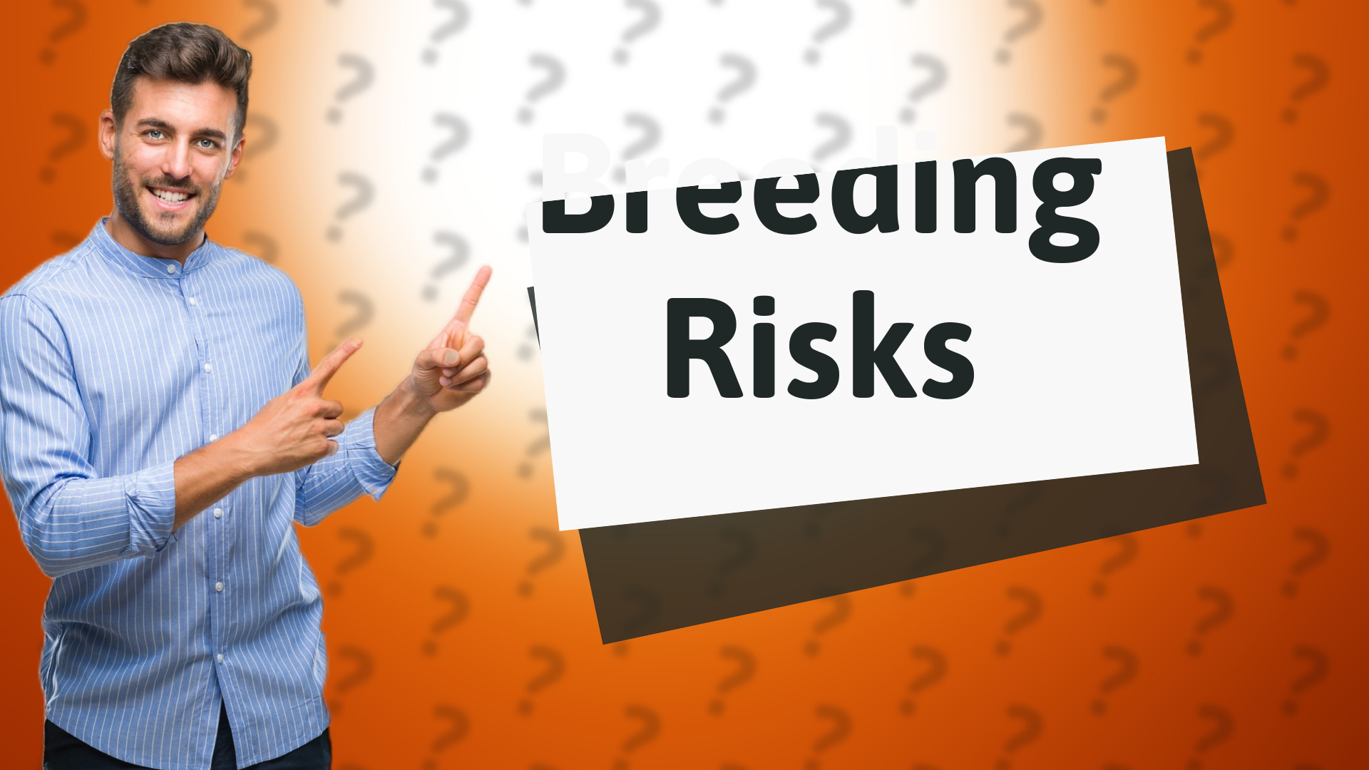 Breeding Risks