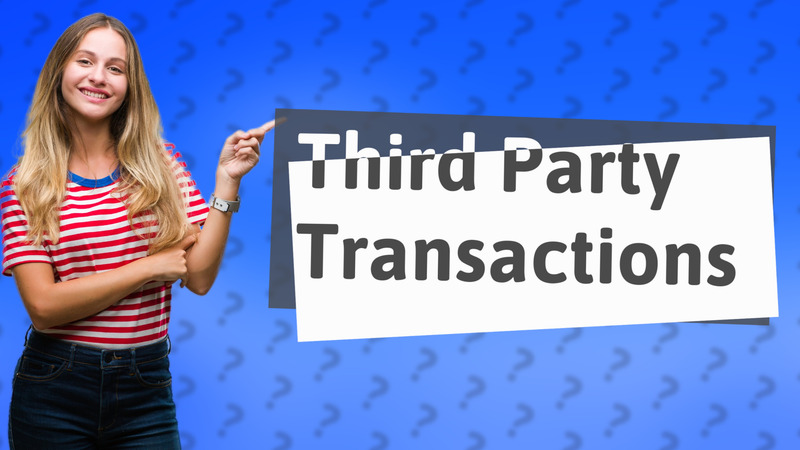 Third Party Transactions