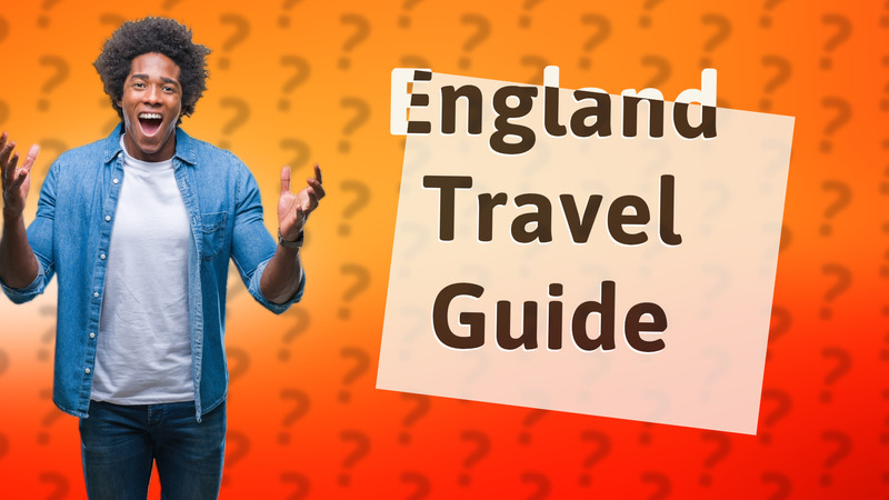 England Travel Guide