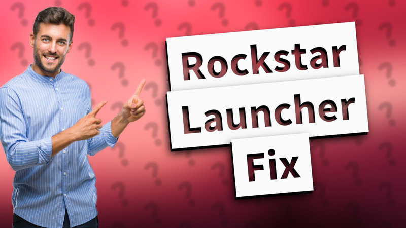 Rockstar Launcher Fix