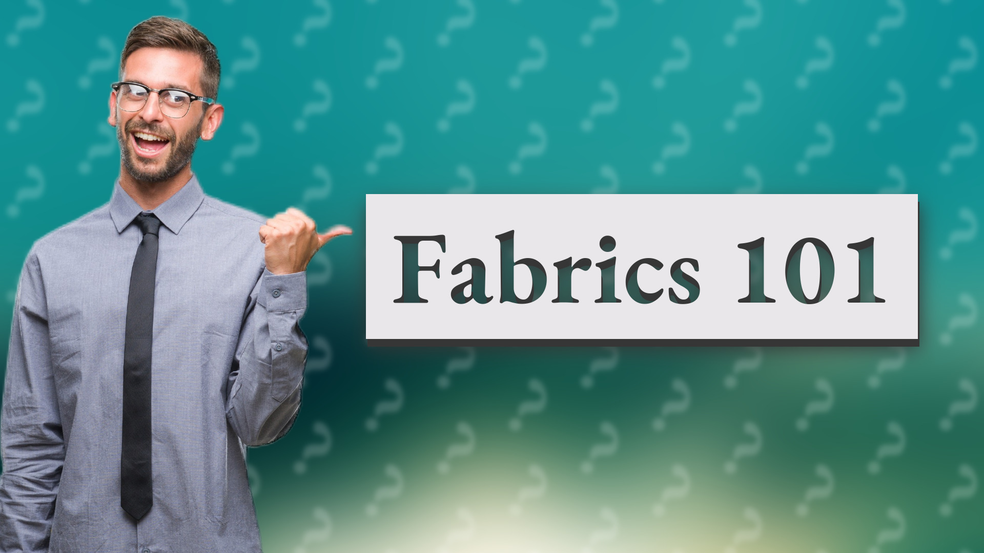 Fabrics 101