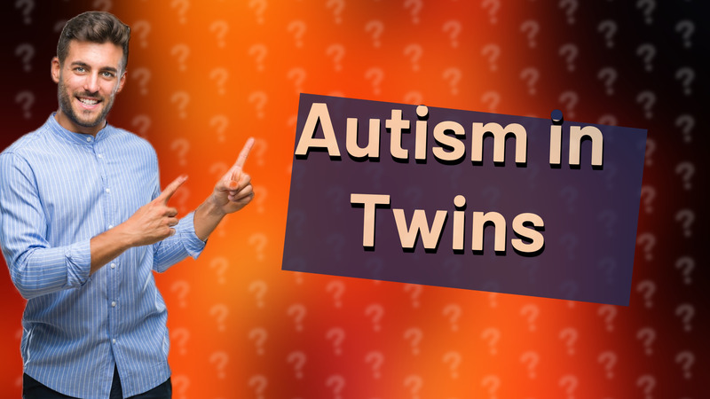 Autism in Twins