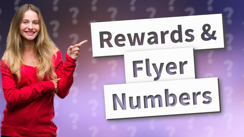 Rewards & Flyer Numbers