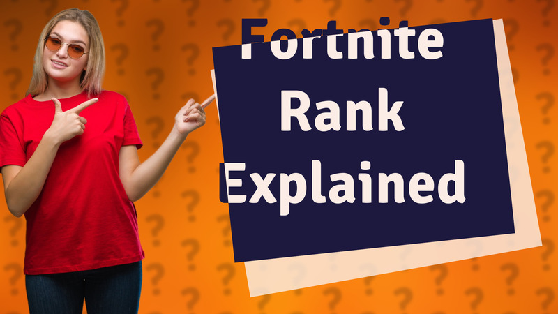 Fortnite Rank Explained