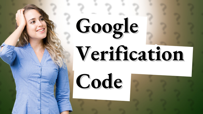 Google Verification Code
