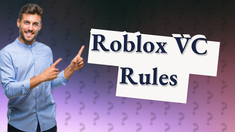 Roblox VC Rules