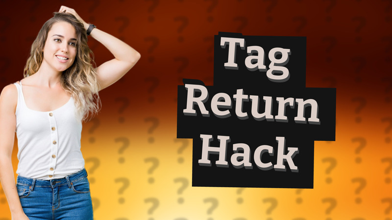 Tag Return Hack