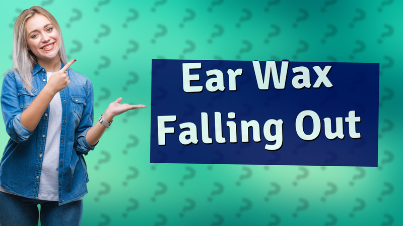 Ear Wax Falling Out