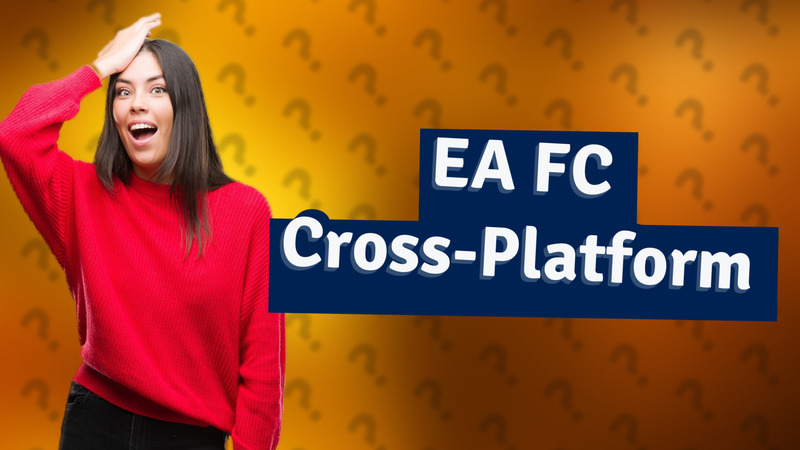 EA FC Cross-Platform