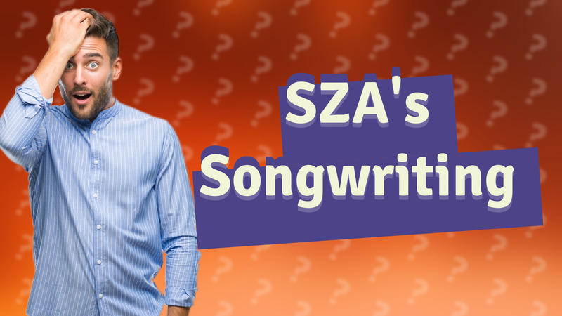 SZA's Songwriting