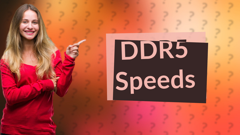 DDR5 Speeds