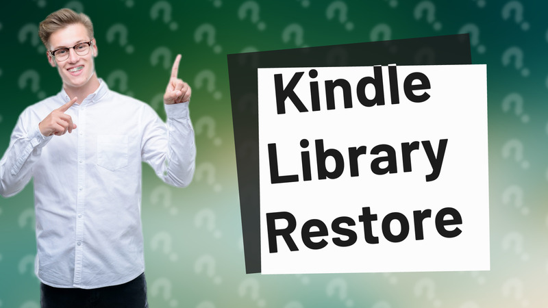 Kindle Library Restore