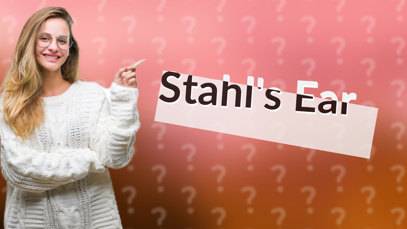 Stahl's Ear