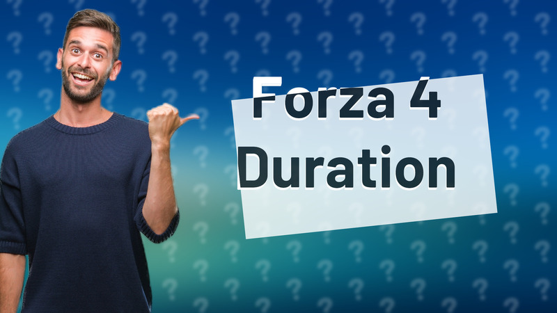 Forza 4 Duration