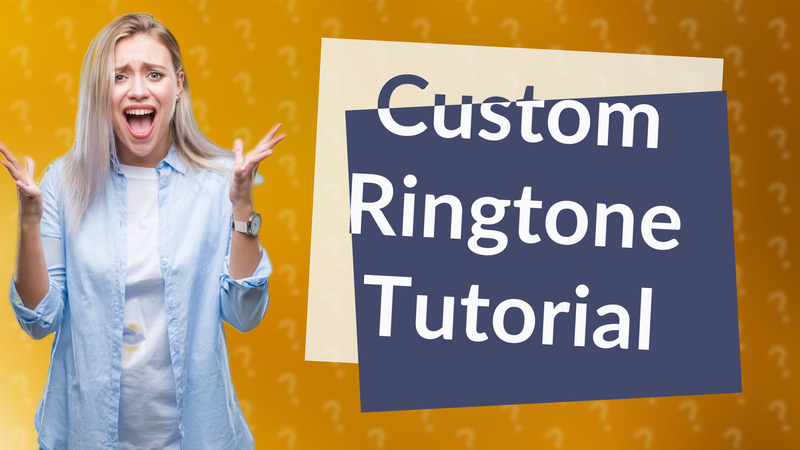 Custom Ringtone Tutorial