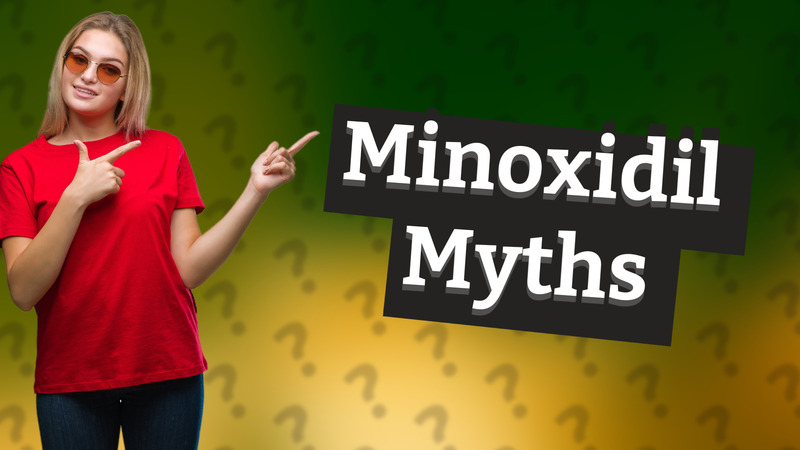 Minoxidil Myths