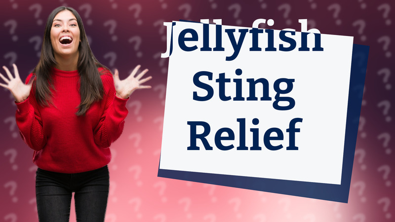 Jellyfish Sting Relief
