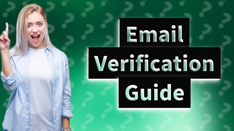 Email Verification Guide