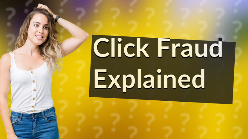Click Fraud Explained