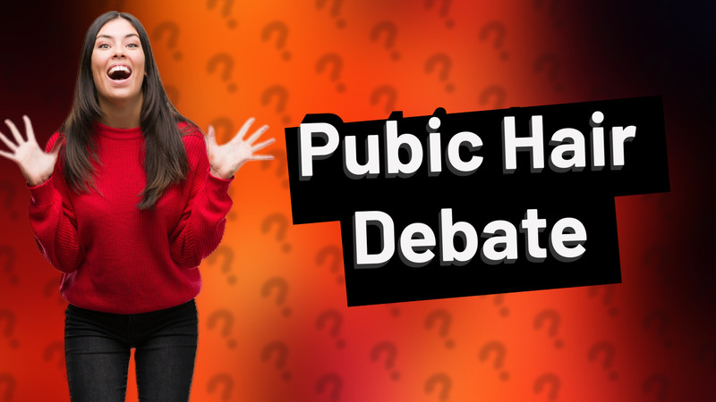 Pubic Hair Debate