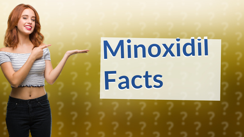 Minoxidil Facts