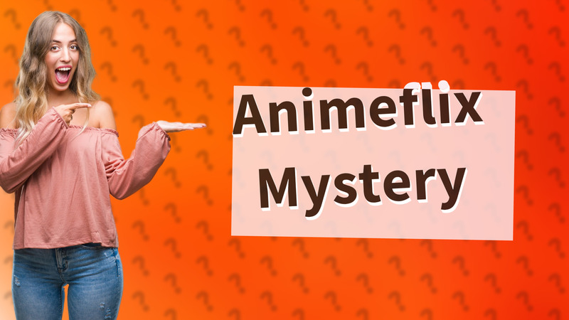 Animeflix Mystery